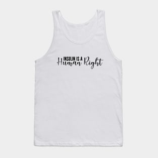 Insulin Is A Human Right - Diabetes Tank Top